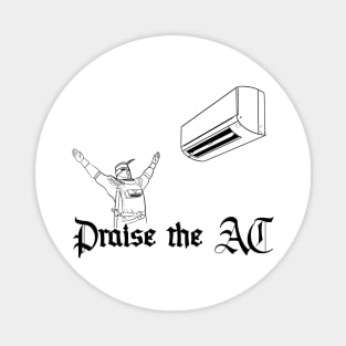 Praise the AC Magnet